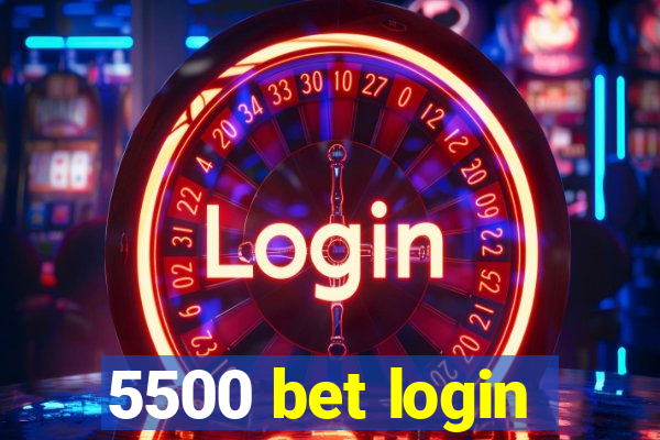 5500 bet login